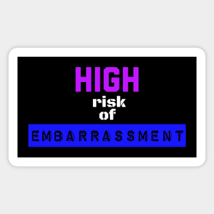 High Risk of Embarrassment Sticker